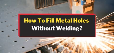 filling sheet metal holes without welding|metal hole filler without welding.